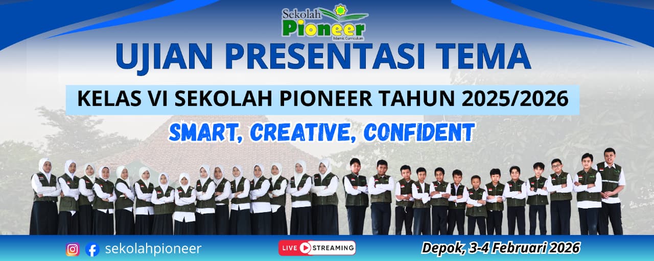 Ujian Presentasi Tema Kelas VI 2025-2026 Sekolah Pioneer